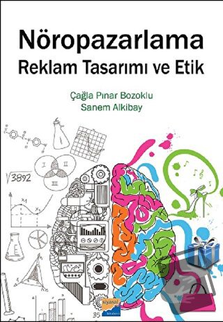 Nöropazarlama Reklam Tasarımı ve Etik - Çağla Pınar Bozoklu - Siyasal 