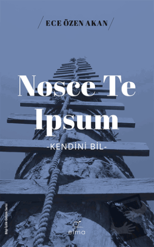 Nosce Te Ipsum -Kendini Bil- - Ece Özen Akan - ELMA Yayınevi - Fiyatı 