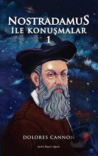 Nostradamus ile Konuşmalar 1 - Dolores Cannon - DKY (Dağhan Külegeç) Y