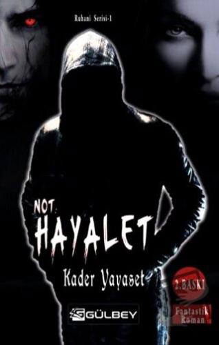 Not Hayalet - Ruhani Serisi 1 - Kader Yayaset - Gülbey Yayınları - Fiy