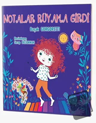 Notalar Rüyama Girdi - Başak Gorgoretti - Eğiten Kitap - Fiyatı - Yoru