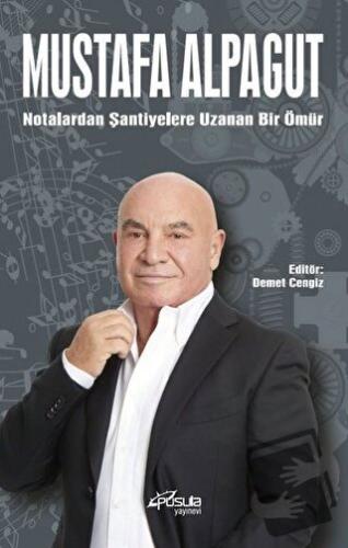 Notalardan Şantiyelere Uzana Bir Ömür - Mustafa Alpagut - Pusula (Kişi