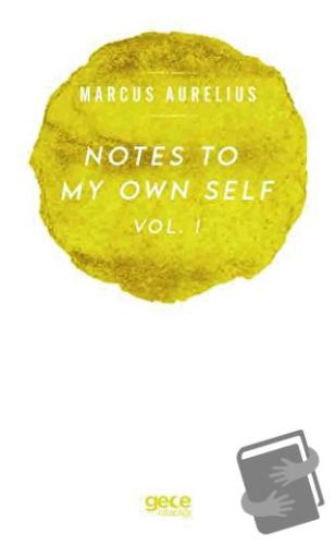 Notes To My Own Self Vol.1 - Marcus Aurelius - Gece Kitaplığı - Fiyatı