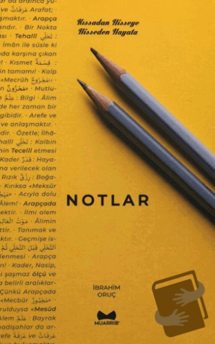 Notlar (Kıssadan Hisseye - Hisseden Hayata) - İbrahim Oruç - Muarrib -