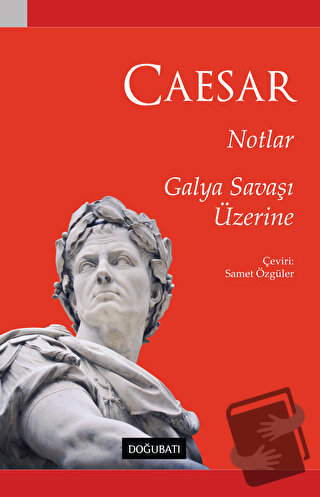 Notlar - Gaius Julius Caesar - Doğu Batı Yayınları - Fiyatı - Yorumlar