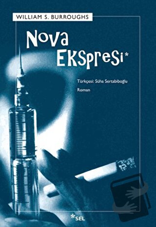 Nova Ekspresi - William S. Burroughs - Sel Yayıncılık - Fiyatı - Yorum