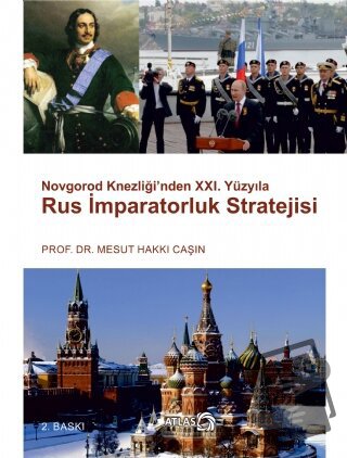 Novgorod Knezliği’nden 21. Yüzyıla Rus İmparatoruk Stratejisi - Mesut 