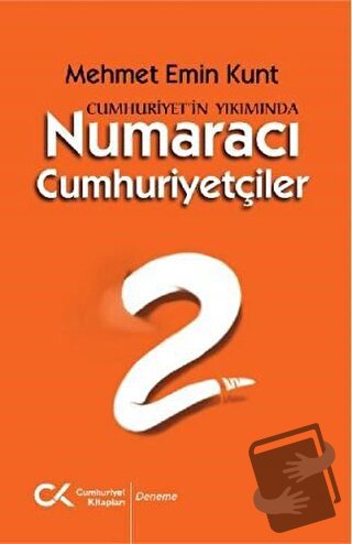 Numaracı Cumhuriyetçiler - Mehmet Emin Kunt - Cumhuriyet Kitapları - F