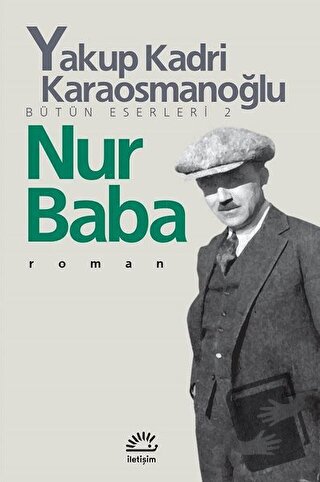 Nur Baba - Yakup Kadri Karaosmanoğlu - İletişim Yayınevi - Fiyatı - Yo