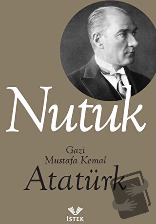 Nutuk - Mustafa Kemal Atatürk - İstek Yayınları - Fiyatı - Yorumları -