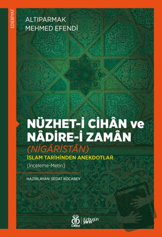 Nüzhet-i Cihan ve Nadire-i Zaman (Nigaristan) - Altıparmak Mehmed Efen