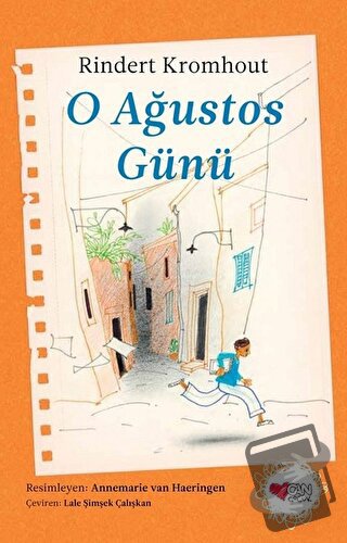 O Ağustos Günü - Rindert Kromhout - Can Çocuk Yayınları - Fiyatı - Yor