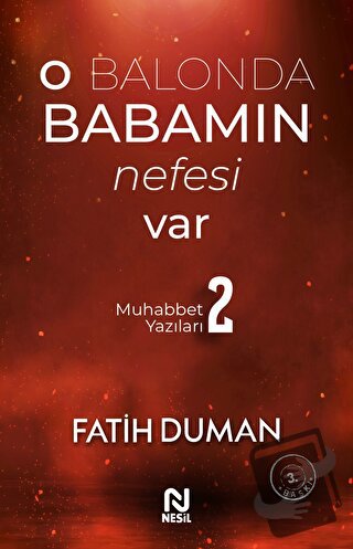 O Balonda Babamın Nefesi Var - Fatih Duman - Nesil Yayınları - Fiyatı 