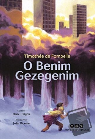 O Benim Gezegenim - Timothee de Fombelle - Yapı Kredi Yayınları - Fiya