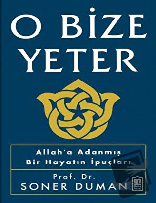 O Bize Yeter - Soner Duman - Timaş Yayınları - Fiyatı - Yorumları - Sa