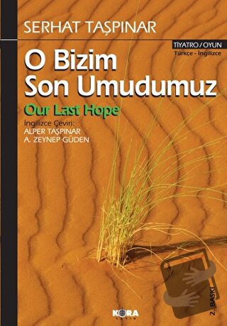 O Bizim Son Umudumuz - Serhat Taşpınar - Kora Yayın - Fiyatı - Yorumla