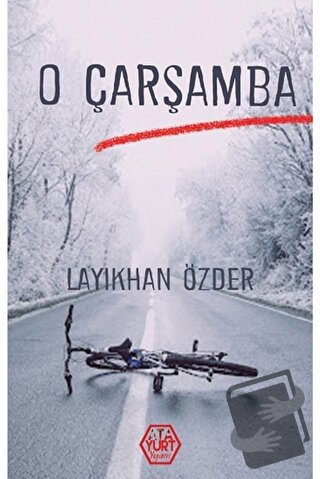 O Çarşamba - Layıkhan Özder - Atayurt Yayınevi - Fiyatı - Yorumları - 