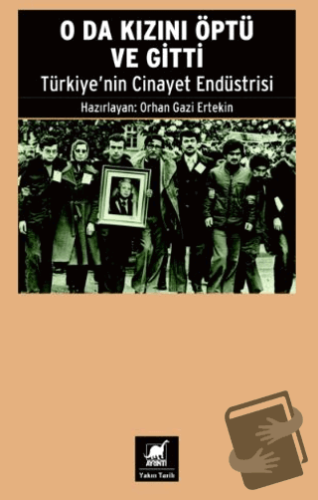 O Da Kızını Öptü ve Gitti - Orhan Gazi Ertekin - Ayrıntı Yayınları - F