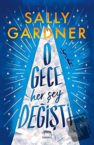 O Gece Her Şey Değişti (Ciltli) - Sally Gardner - Yabancı Yayınları - 