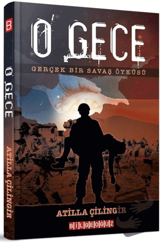 O Gece - Atilla Çilingir - Bilgeoğuz Yayınları - Fiyatı - Yorumları - 