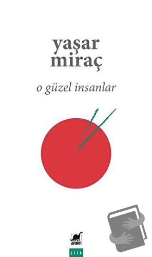 O Güzel İnsanlar - Yaşar Miraç - Ayrıntı Yayınları - Fiyatı - Yorumlar