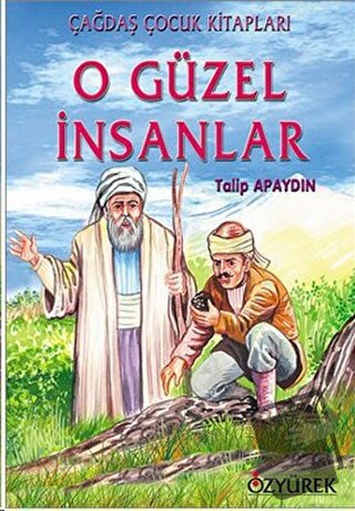 O Güzel İnsanlar - Talip Apaydın - Özyürek Yayınları - Fiyatı - Yoruml