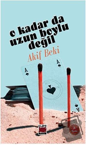 O Kadar da Uzun Boylu Değil - Akif Beki - Elips Kitap - Fiyatı - Yorum