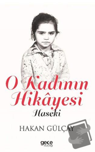 O Kadının Hikayesi - Hakan Gülçay - Gece Kitaplığı - Fiyatı - Yorumlar