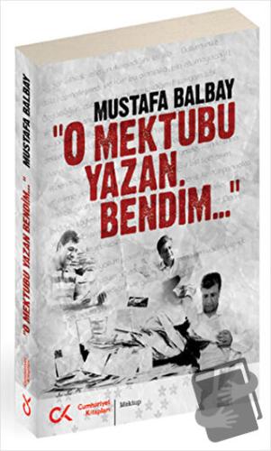 O Mektubu Yazan Bendim - Mustafa Balbay - Cumhuriyet Kitapları - Fiyat