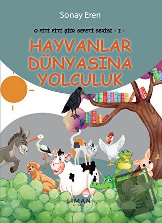 O Piti Piti Şiir Sepeti Serisi 1- Hayvanlar Dünyasına Yolculuk - Sonay