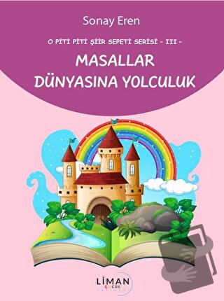 O Piti Piti Şiir Sepeti Serisi III - Masallar Dünyasına Yolculuk - Son