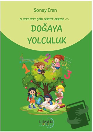 O Piti Piti Şiir Sepeti Serisi – V Doğaya Yolculuk - Sonay Eren - Lima