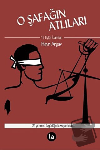 O Şafağın Atlıları - Hayri Argav - La Kitap - Fiyatı - Yorumları - Sat