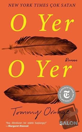 O Yer O Yer - Tommy Orange - Salon Yayınları - Fiyatı - Yorumları - Sa