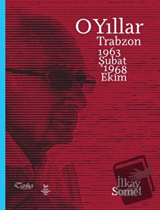 O Yıllar - İlkay Somel - Tarihçi Kitabevi - Fiyatı - Yorumları - Satın