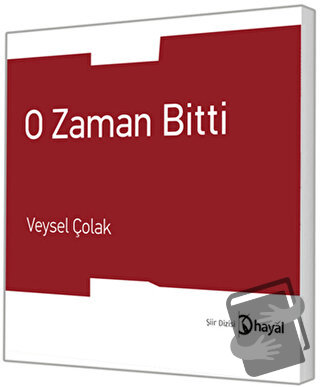 O Zaman Bitti - Veysel Çolak - Hayal Yayınları - Fiyatı - Yorumları - 