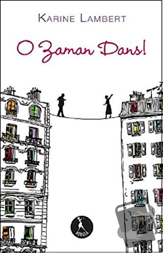 O Zaman Dans - Karine Lambert - Nebula Kitap - Fiyatı - Yorumları - Sa