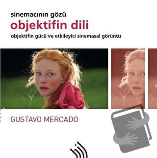 Objektifin Dili - Sinemacının Gözü - Gustavo Mercado - Hil Yayınları -