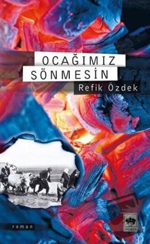 Ocağımız Sönmesin - Refik Özdek - Ötüken Neşriyat - Fiyatı - Yorumları