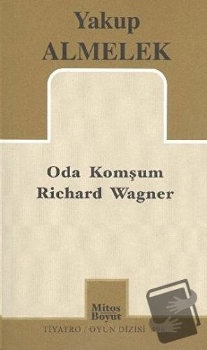 Oda Komşum Richard Wagner - Yakup Almelek - Mitos Boyut Yayınları - Fi