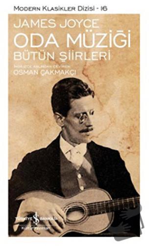 Oda Müziği - Bütün Şiirleri - James Joyce - İş Bankası Kültür Yayınlar