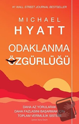 Odaklanma Özgürlüğü - Michael Hyatt - Sola Unitas - Fiyatı - Yorumları