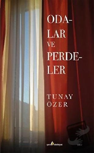 Odalar ve Perdeler - Tunay Özer - Çıra Yayınları - Fiyatı - Yorumları 