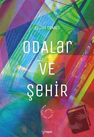 Odalar ve Şehir - Zeliha Cenkci - Mayıs Yayınları - Fiyatı - Yorumları