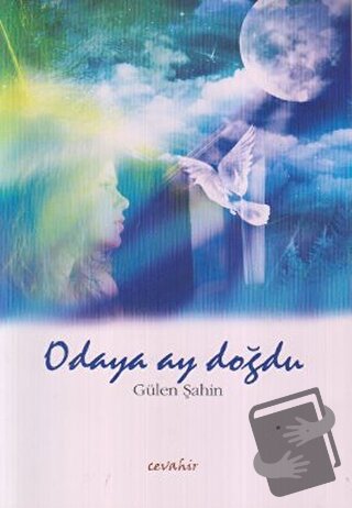 Odaya Ay Doğdu - Gülen Şahin - Cevahir Yayınları - Fiyatı - Yorumları 