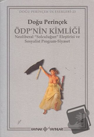 ÖDP’nin Kimliği - Doğu Perinçek - Kaynak Yayınları - Fiyatı - Yorumlar