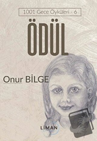 Ödül - 1001 Gece Öyküleri 6 - Onur Bilge - Liman Yayınevi - Fiyatı - Y