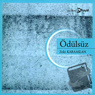 Ödülsüz - Zeki Karaaslan - Hayal Yayınları - Fiyatı - Yorumları - Satı