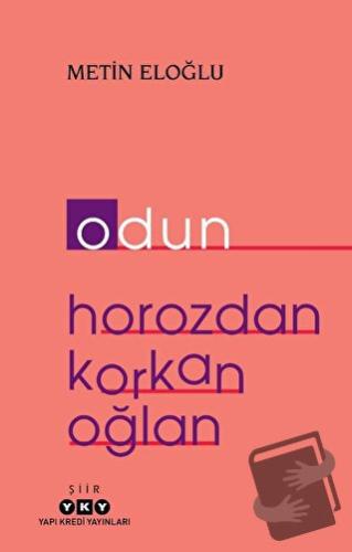 Odun - Horozdan Korkan Oğlan - Metin Eloğlu - Yapı Kredi Yayınları - F