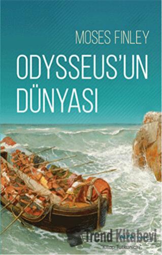 Odysseus'un Dünyası - Moses Finley - Alfa Yayınları - Fiyatı - Yorumla